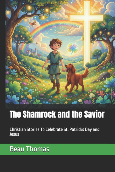 Книга The Shamrock and the Savior Beau James Thomas