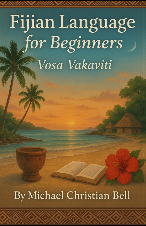 Kniha Fijian Language for beginners Michael Christian Bell