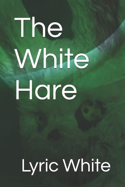 Kniha The White Hare Lyric White