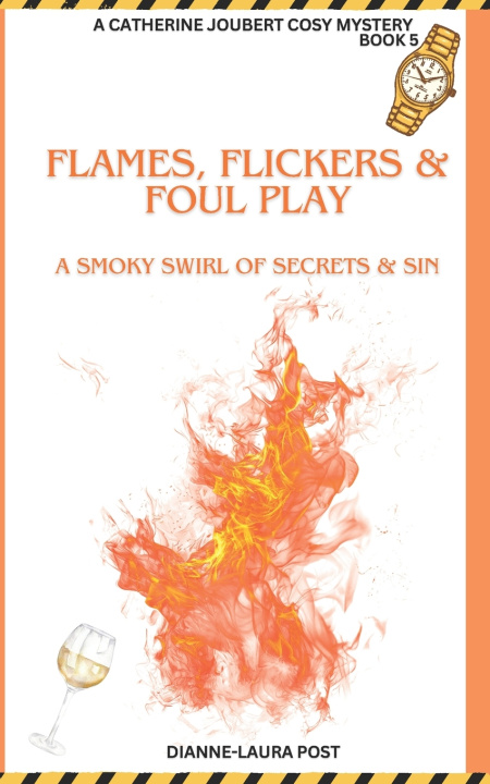 Книга Flames, Flickers & Foul play Dianne-Laura Post