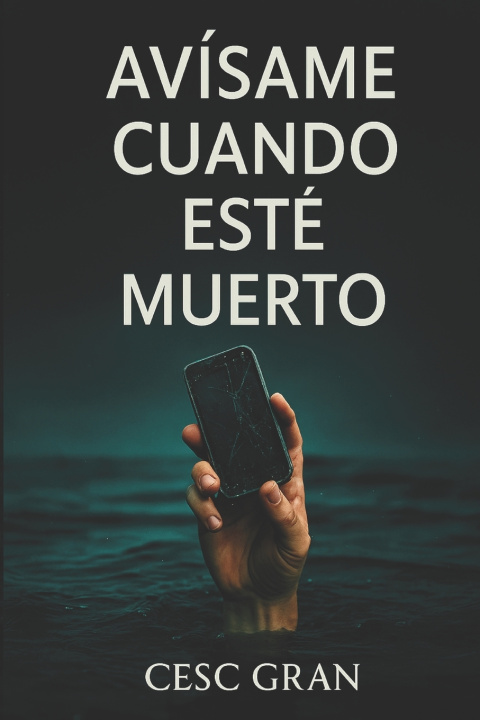 Книга Avísame cuando esté muerto Cesc Gran