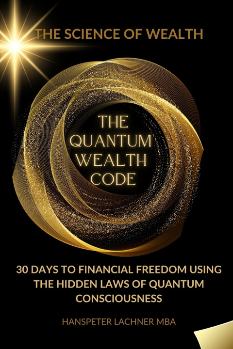 Könyv THE QUANTUM WEALTH CODE Hanspeter Lachner