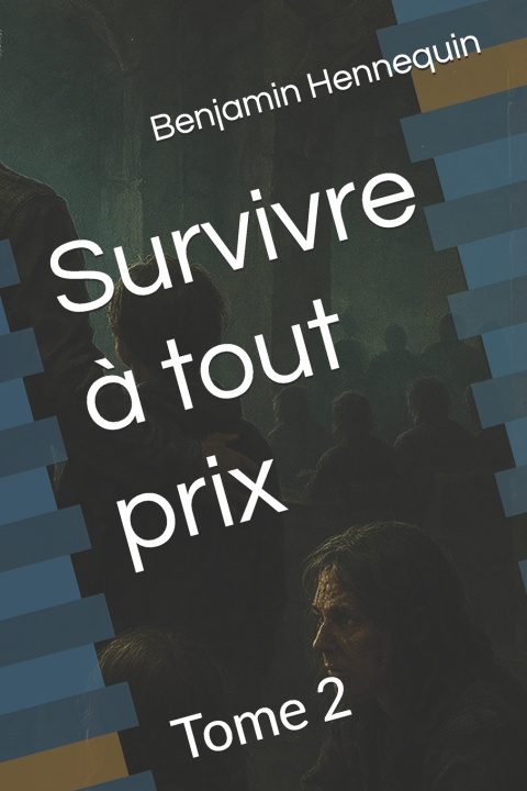 Libro Survivre à tout prix Benjamin Hennequin