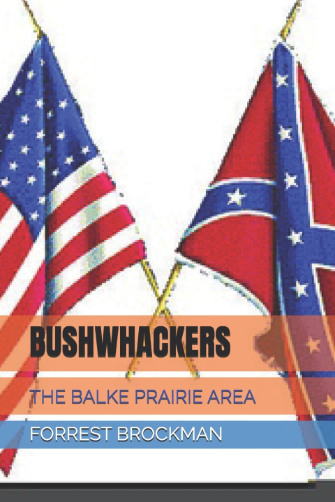 Knjiga BUSHWHACKERS Randy Linss