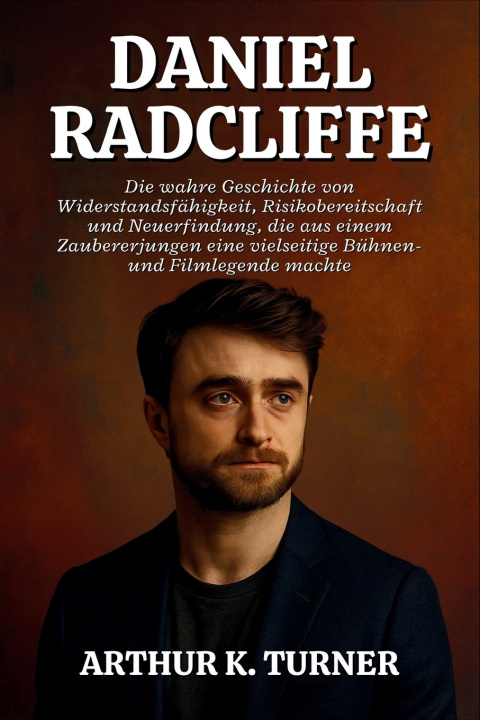 Kniha DANIEL RADCLIFFE ARTHUR K. TURNER