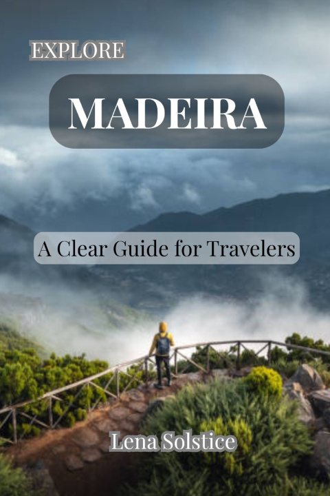 Kniha Explore Madeira Lena Solstice