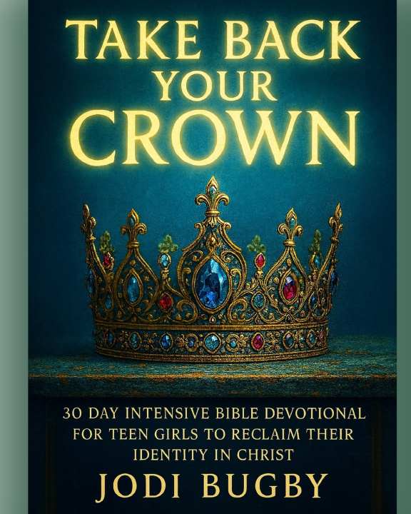 Kniha Take Back Your Crown Jodi Bugby