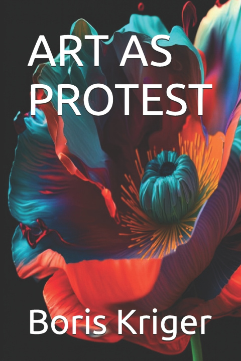 Kniha ART AS PROTEST Boris Kriger