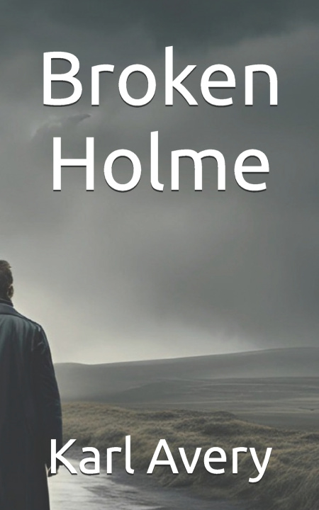 Knjiga Broken Holme Karl Avery