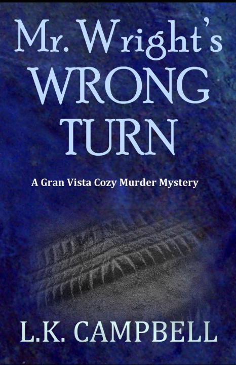 Könyv Mr. Wright's Wrong Turn L.K. Campbell