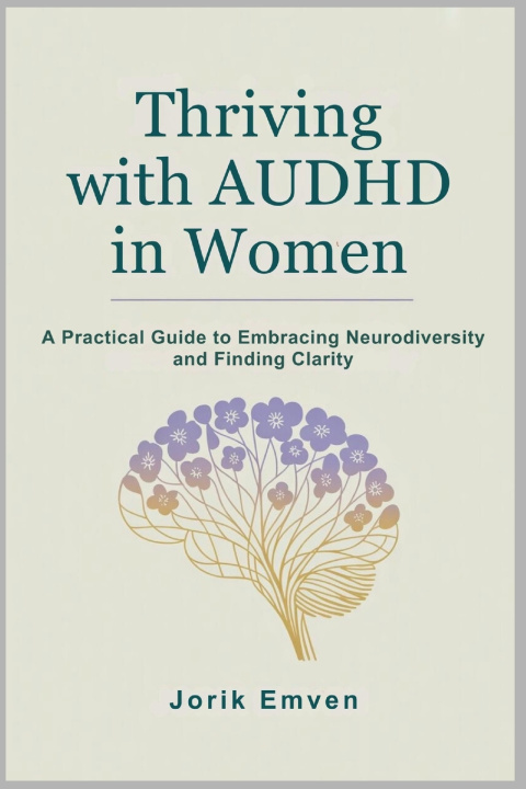 Libro Thriving with AUDHD in Women Jorik Emven