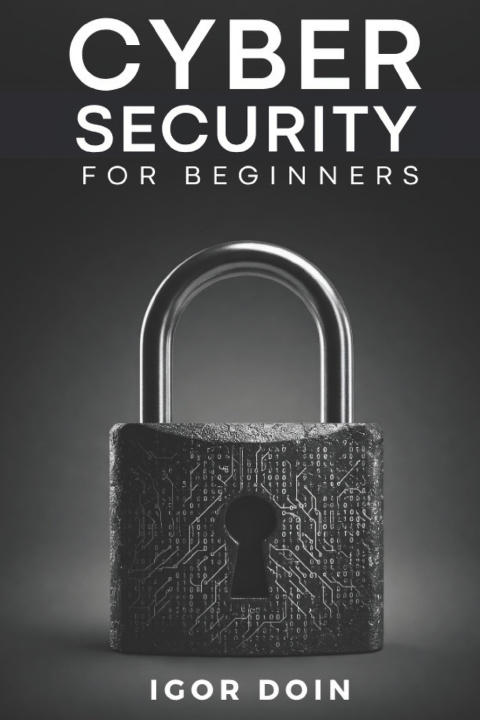 Kniha Cybersecurity for Beginners Igor Doin