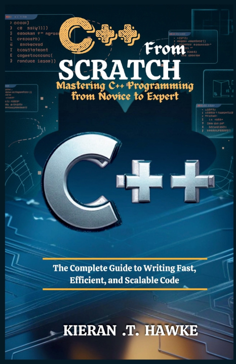 Kniha C++ From Scratch Kieran .T. Hawke