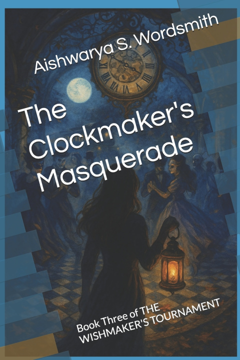Kniha The Clockmaker's Masquerade Aishwarya S. Wordsmith