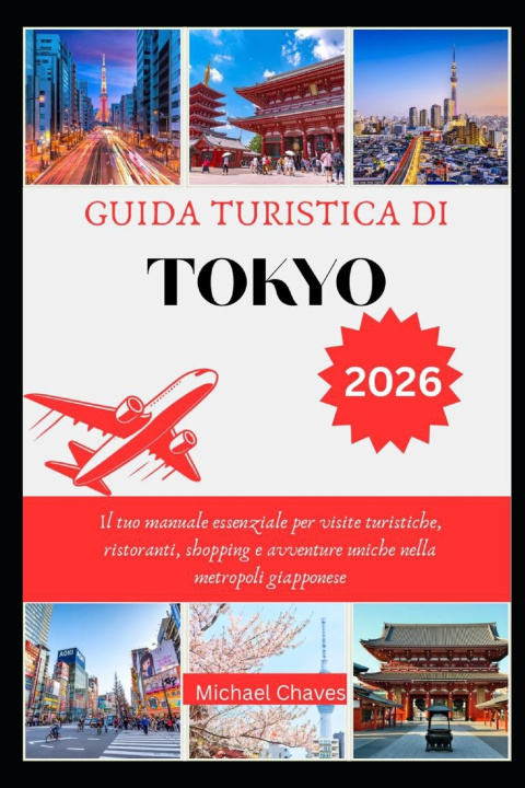 Knjiga GUIDA TURISTICA DI TOKYO 2026 Michael Chaves