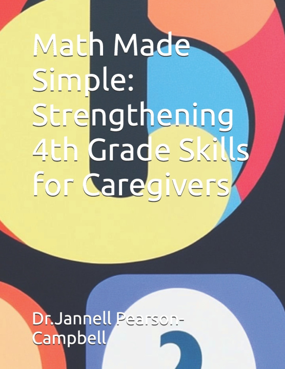 Könyv Math Made Simple Jannell Pearson-Campbell