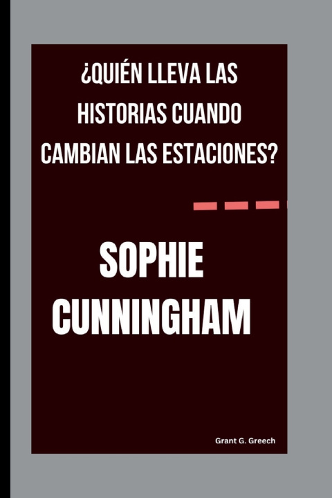 Knjiga SOPHIE CUNNINGHAM Grant G. Greech