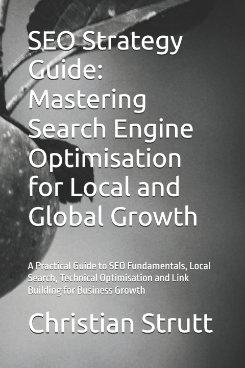 Kniha SEO Strategy Guide Christian Strutt