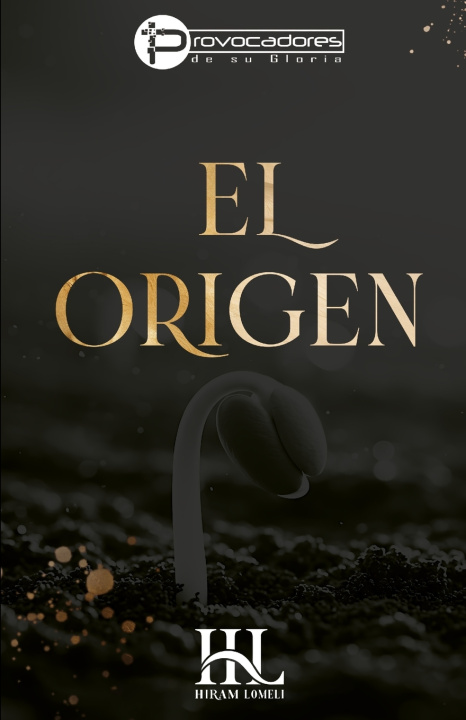 Kniha "El Origen" Hiram Lomeli Duarte