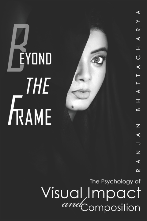 Kniha Beyond the Frame Ranjan Bhattacharya