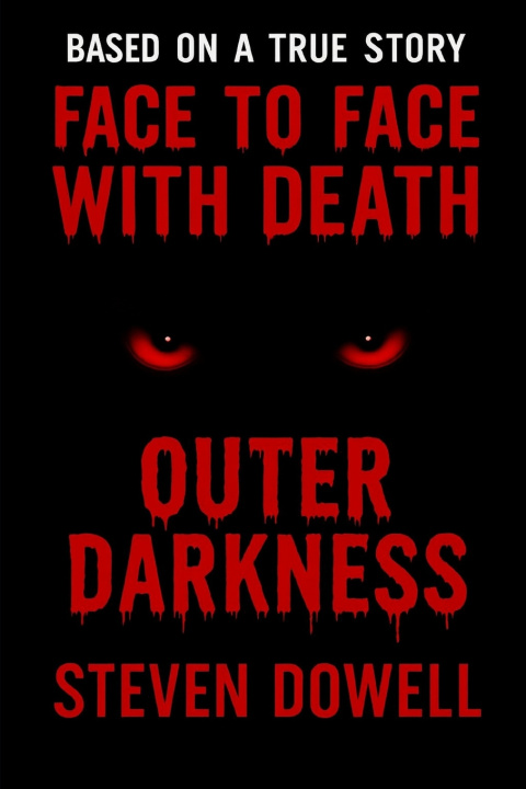 Kniha Face to Face with Death STEVEN DOWELL