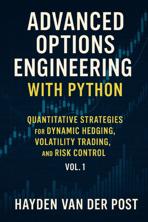Könyv Advanced Options Engineering with Python Hayden Van Der Post