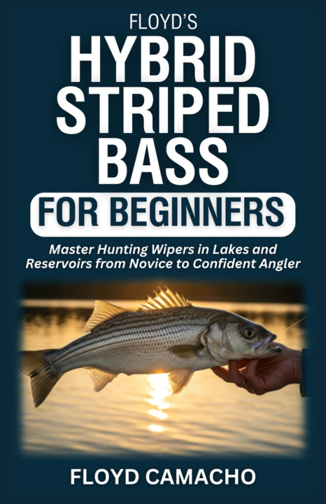 Kniha Floyd's Hybrid Striped Bass for Beginners Floyd Camacho