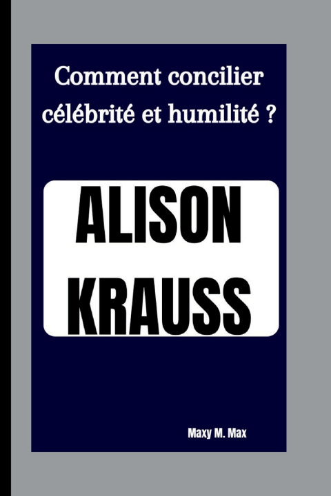 Kniha ALISON KRAUSS Maxy M. Max