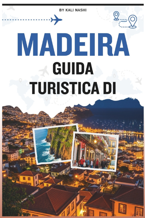 Книга GUIDA TURISTICA DI MADEIRA KALI NASHI