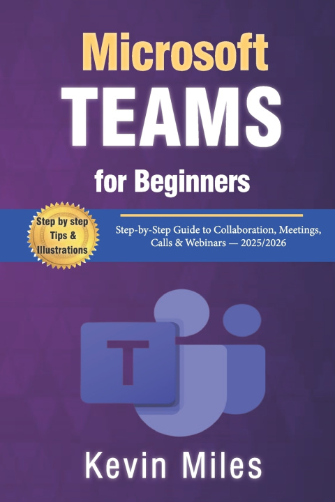 Kniha Microsoft Teams for Beginners Kevin Miles
