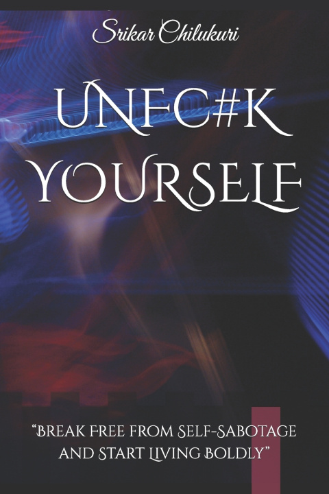Könyv UN FU#K YOURSELF Srikar Chilukuri
