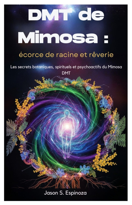 Knjiga DMT de Mimosa Jason S. Espinoza