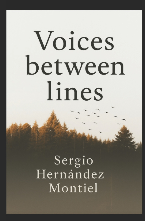 Könyv Voices Between Lines Sergio Hernández Montiel