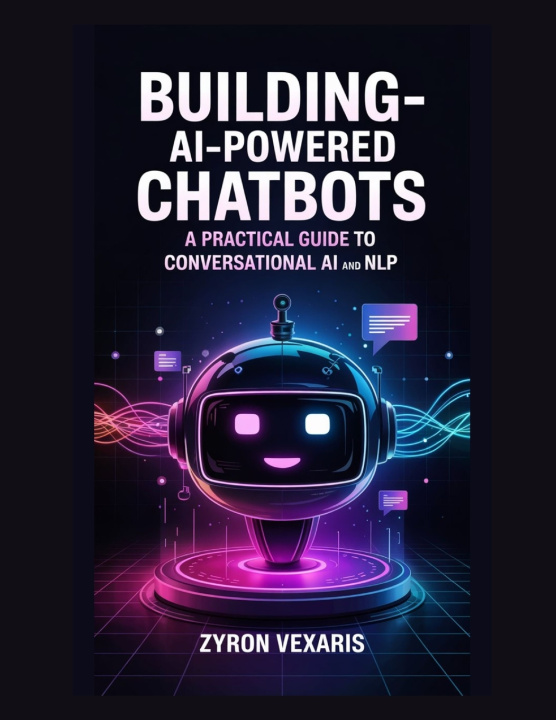 Kniha Building AI-Powered Chatbots Zyron Vexaris