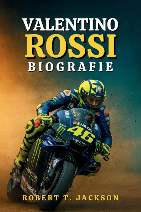 Książka VALENTINO ROSSI BIOGRAFIE ROBERT T. JACKSON