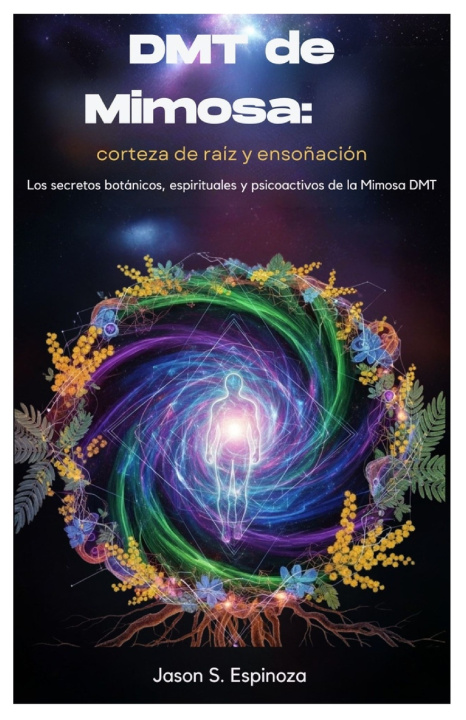Knjiga DMT de Mimosa Jason S. Espinoza