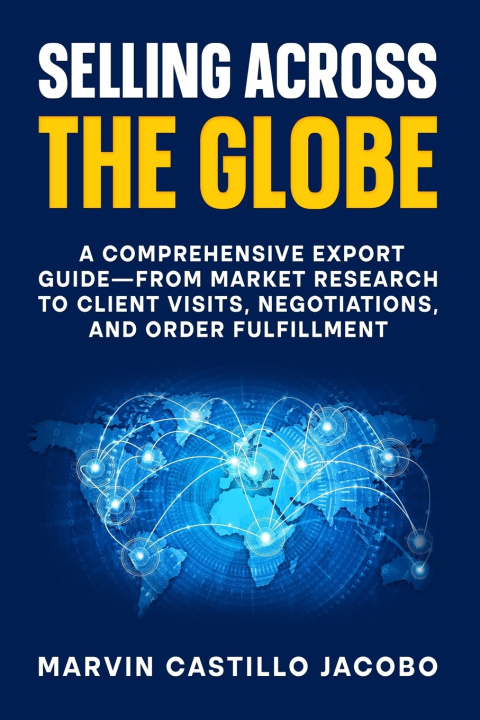 Knjiga Selling Across The Globe Marvin Castillo Jacobo