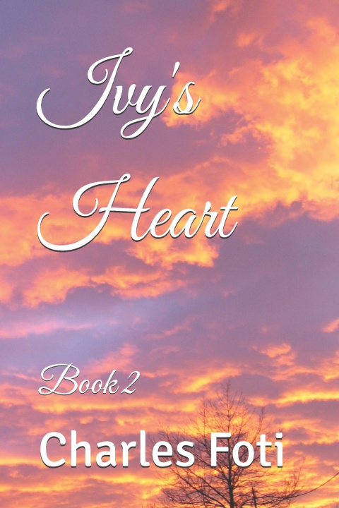 Knjiga Ivy's Heart Charles Louis Foti