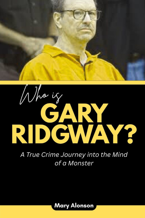 Buch Who is Gary Ridgway? Mary Alonson