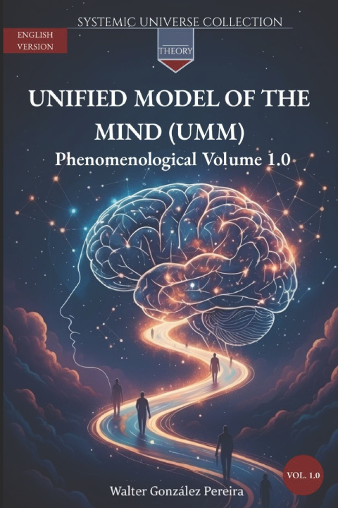 Kniha Unified Model of the Mind (UMM) 1.0 Walter González Pereira