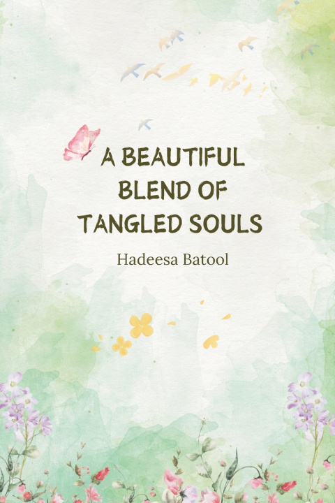 Libro A beautiful blend of tangled souls Hadeesa batool