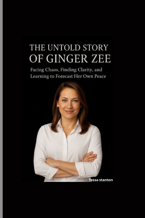 Libro THE UNTOLD STORY OF GINGER ZEE Tessa Stanton