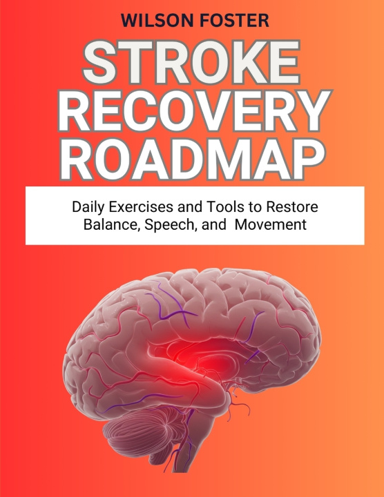 Könyv Stroke Recovery Roadmap WILSON FOSTER