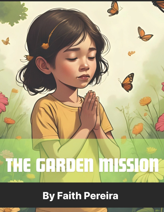 Könyv The Garden Mission Faith Pereira