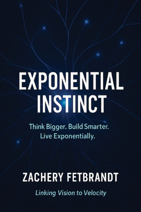 Kniha Exponential Instinct Zach Fetbrandt