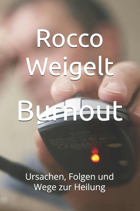 Knjiga Burnout Rocco Weigelt