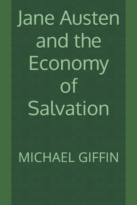 Libro Jane Austen and the Economy of Salvation Michael Giffin