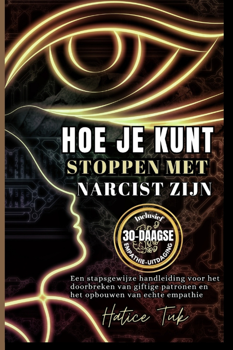 Книга HOE JE KUNT STOPPEN MET NARCIST ZIJN Hatice Tuk