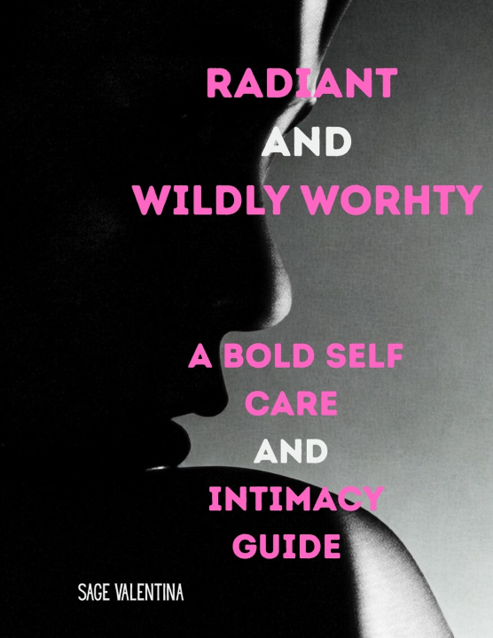 Knjiga Radiant & Wildly Worthy Sage Valentina