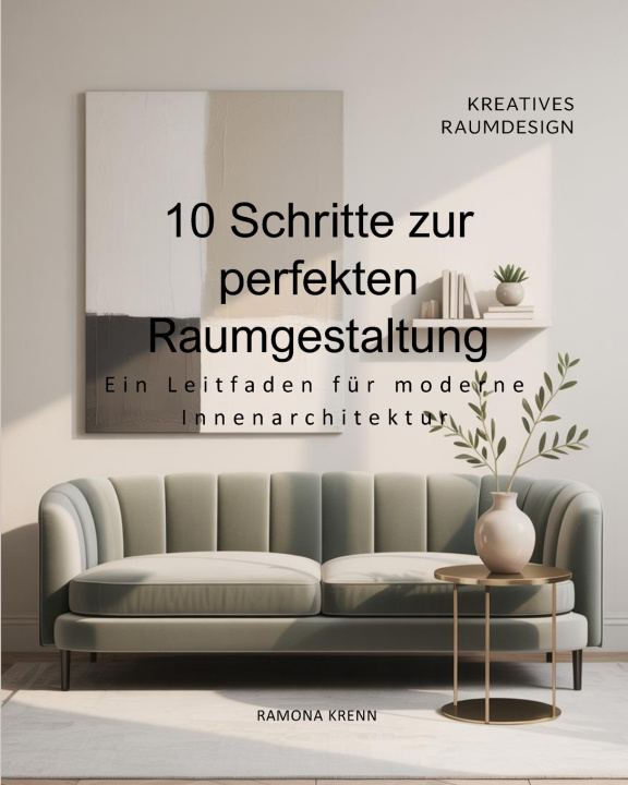 Kniha 10 Schritte zur perfekten Raumgestaltung Ramona Krenn
